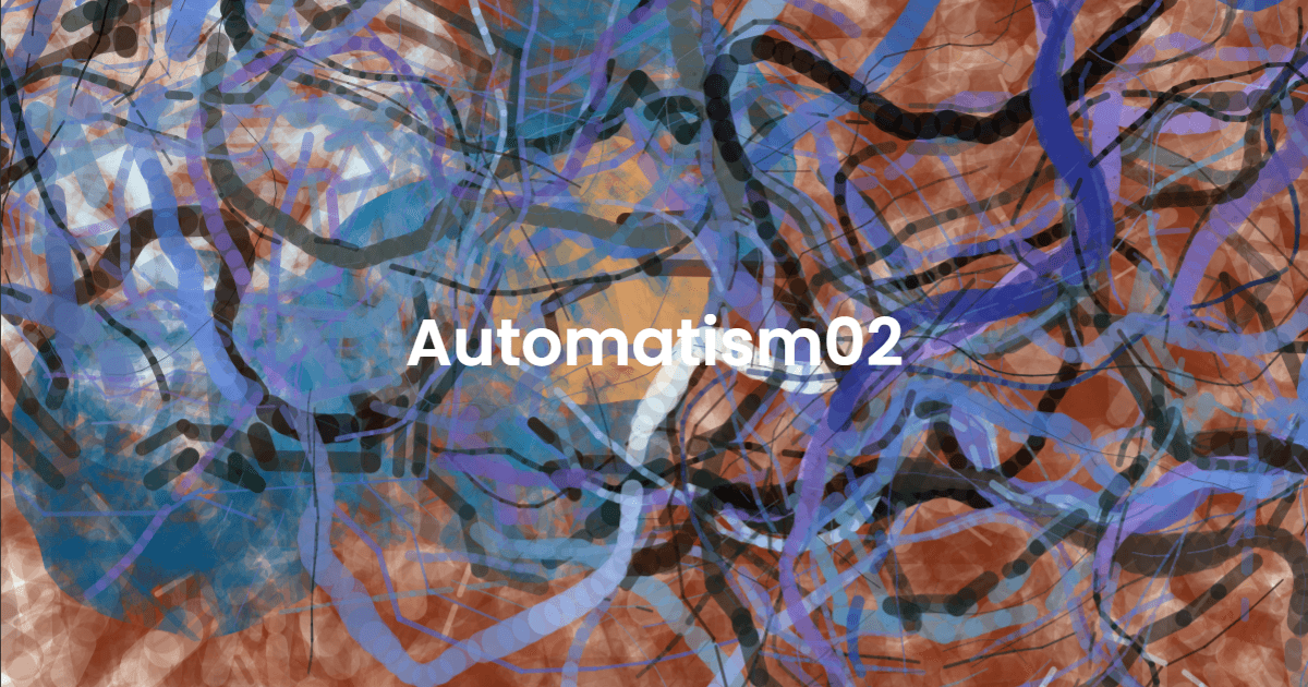 Automatism 02
