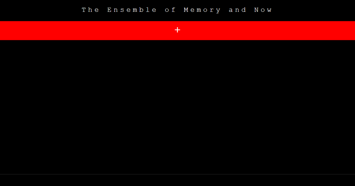 The Ensemble of Memory and Now