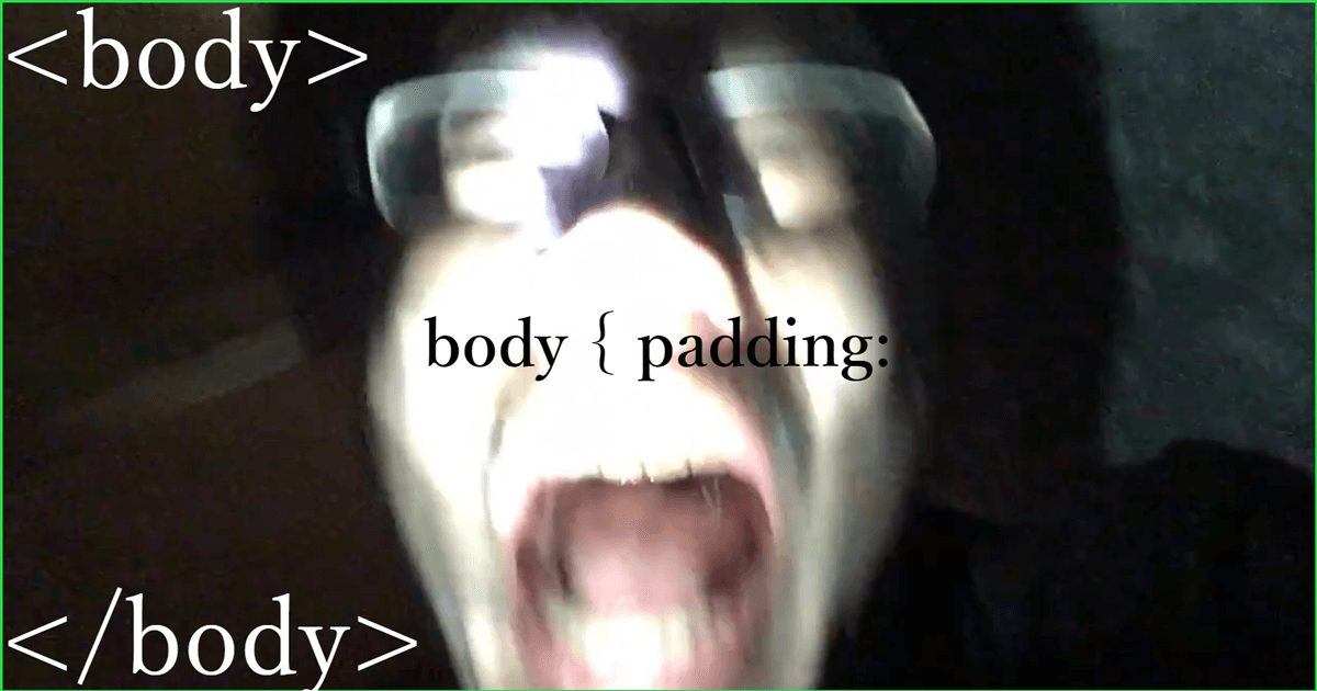 body { padding: