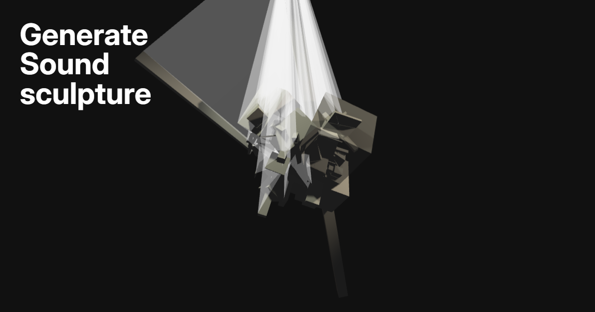 Generate Sound Sculpture